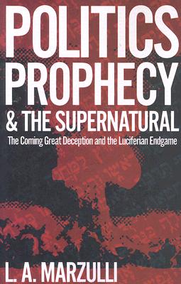 Image for Politics, Prophecy and The Supernatural