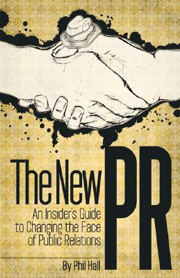 New PR: An Insider's Guide to Changing the Face of Public Relations