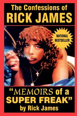 Image for The Confessions of Rick James: Memoirs of a Super Freak