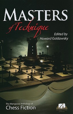 Image for Masters of Technique: The Mongoose Anthology of Chess Fiction