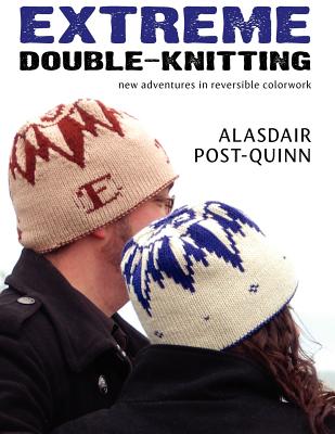 Extreme Double-Knitting: New Adventures in Reversible Colorwork