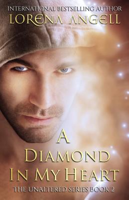 A Diamond in My Heart (The Unaltered)