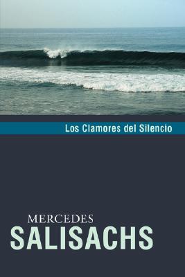 Los Clamores del Silencio (Spanish Edition)