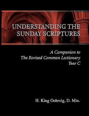 Understanding the Sunday Scriptures, Year C