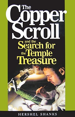 The Copper Scroll And The Search For The Temple Treasure