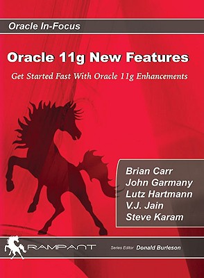 Oracle 11g New Features (Oracle In-focus)