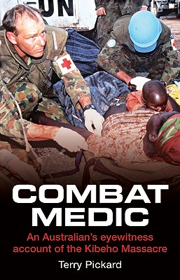 Image for Combat Medic: An Australian eyewitness account of the Kibeho Massacre