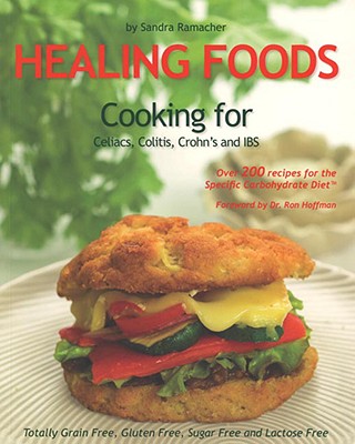 Healing Foods: Cooking for Celiacs, Colitis, Crohn's and IBS
