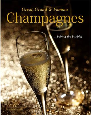 Image for Great, Grand & Famous Champagnes: Behind the Bubbles