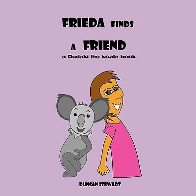 Frieda Finds a Friend: a Dudaki the koala book