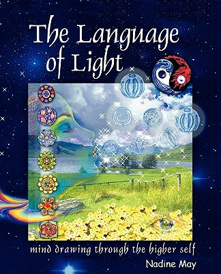 THE LANGUAGE OF LIGHT Mind-Drawing from the Higher Self
