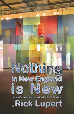 Nothing in New England is New: The Poet's Experiences in New England, America