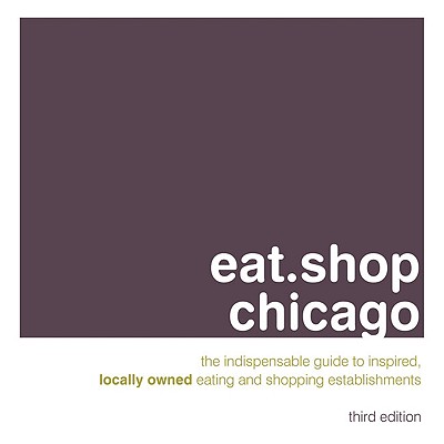 Image for Eat.Shop Chicago, 3rd Edition