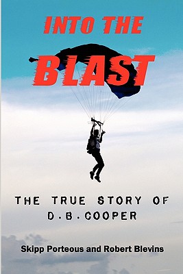 Image for Into the Blast: The True Story of D.B. Cooper, Revised Edition