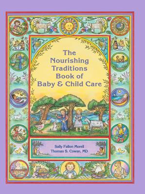 Image for The Nourishing Traditions Book of Baby & Child Care