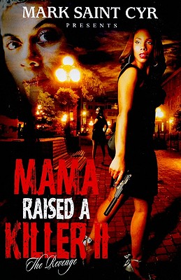 Mama Raised a Killer: The Revenge
