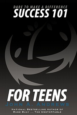 Dare to Make A Difference: Success 101 for Teens