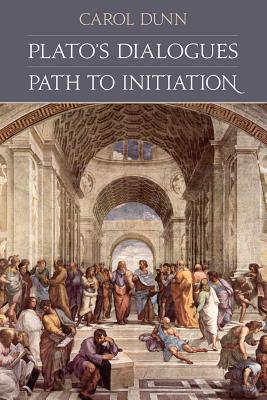 Plato's Dialogues Path to Initiation
