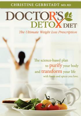 Doctor's Detox Diet The Ultimate Weight Loss Prescription (Volume 1) Image for Doctor's Detox Diet The Ultimate Weight Loss Prescription (Volume 1)