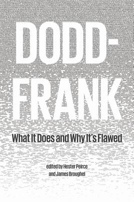 Dodd-Frank: What It Does and Why It's Flawed
