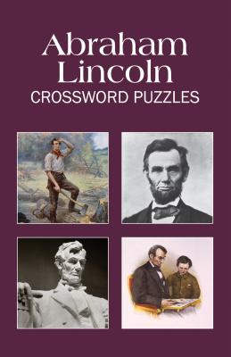 Abraham Lincoln Crossword Puzzles (Puzzle Book)