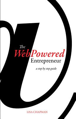 WebPowered Entrepreneur: A Step by Step Guide