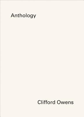 Clifford Owens: Anthology