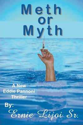 Meth or Myth: A New Eddie Pannoni Thriller