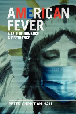 Image for American Fever: A Tale of Romance & Pestilence American Fever: A Tale of Romance & Pestilence