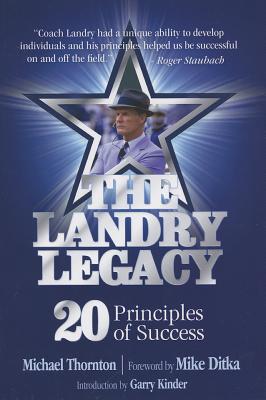 The Landry Legacy: 20 Principles of Success