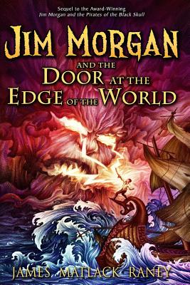 Jim Morgan and the Door at the Edge of the World (Volume 3)