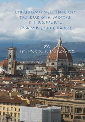 L'ibridismo nell'Inferno: traduzione, mostri, e il rapporto fra Virgilio e Dante