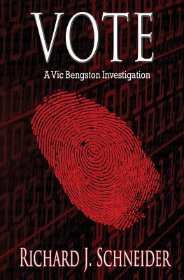 Vote: A Vic Bengston Investigation (Vic Bengston Investigations)