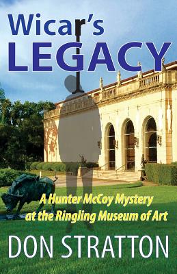 Wicar's Legacy: A Hunter McCoy Mystery at the Ringling Museum of Art