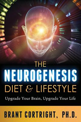 Neurogenesis Diet and Lifestyle: Upgrade Your Brain, Upgrade Your Life