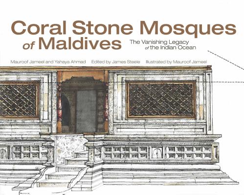 Coral Stone Mosques of Maldives: The Vanishing Legacy of the Indian Ocean