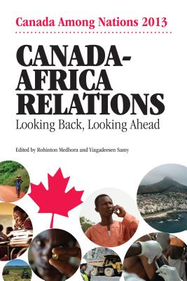 Canada-Africa Relations: Looking Back, Looking Ahead (Volume 27) (Canada Among Nations Series)