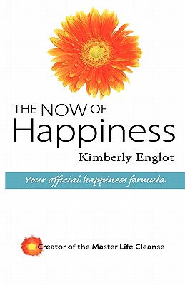 The Now of Happiness: Your Official Happiness Formula