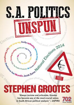 S.A POLITICS - UNSPUN (
