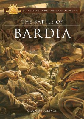 Image for The Battle of Bardia #9 Australian Army Campaigns Series