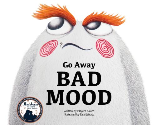 Image for Go Away Bad Mood (Kids Books by Nayera)