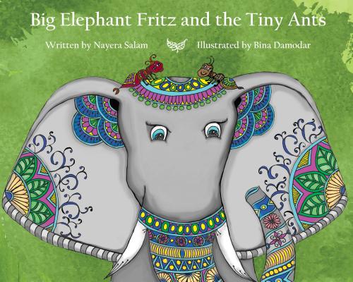 Big Elephant Fritz and the Tiny Ants (4) (Kids Books by Nayera)