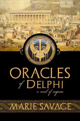 Oracles of Delphi: A Novel of Suspense (Volume 1) (An Althaia of Athens Mystery)