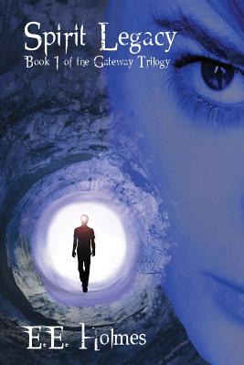 Spirit Legacy: Book 1 of the Gateway Trilogy