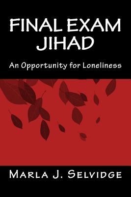 Image for Final Exam Jihad: An Opportunity for Loneliness