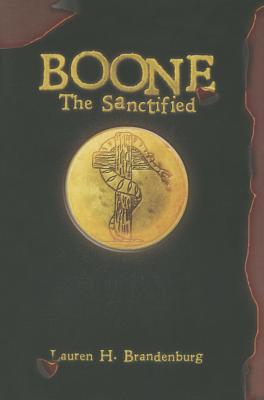 Boone: The Sanctified (The Books of the Gardener - Boone) (Volume 3)