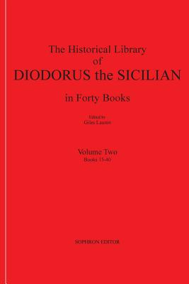 Diodorus Siculus II: The Historical Library in Forty Books