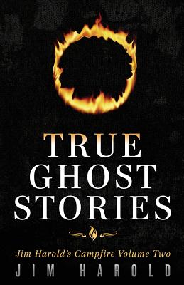 True Ghost Stories: Jim Harold's Campfire 2