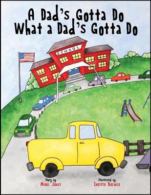 A Dad's Gotta Do What a Dad's Gotta Do