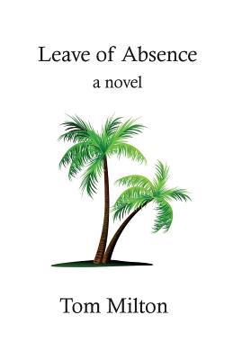 Leave of Absence: a novel